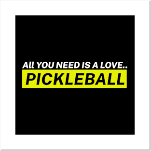 All You Need Pickleball Posters and Art